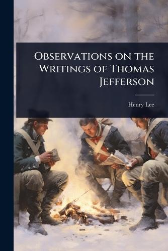 Observations on the Writings of Thomas Jefferson  by Henry Lee at Abbey's Bookshop, 