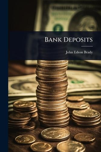 Bank Deposits  by John Edson Brady at Abbey's Bookshop, 