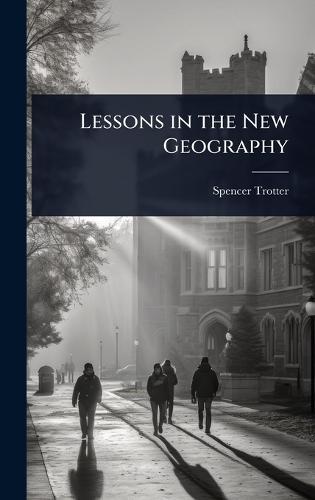 Lessons in the New Geography  by Spencer Trotter at Abbey's Bookshop, 