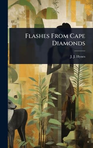 Flashes From Cape Diamonds  by J J Hynes at Abbey's Bookshop, 