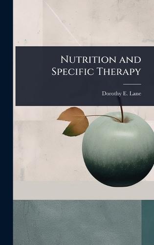 Nutrition and Specific Therapy  by Dorothy E Lane at Abbey's Bookshop, 