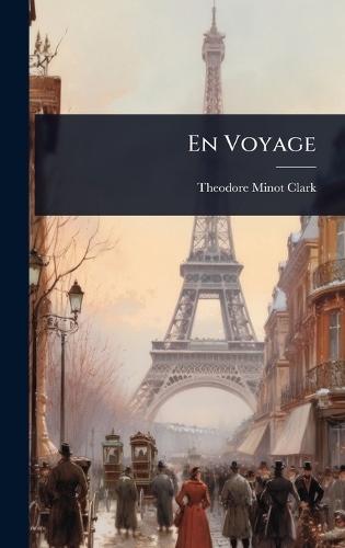 En Voyage  by Theodore Minot Clark at Abbey's Bookshop, 