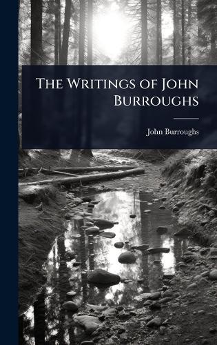 The Writings of John Burroughs  by John Burroughs at Abbey's Bookshop, 