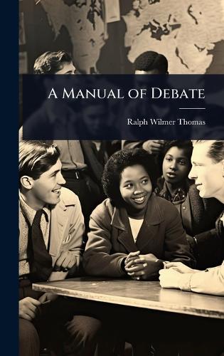 A Manual of Debate  by Ralph Wilmer Thomas at Abbey's Bookshop, 