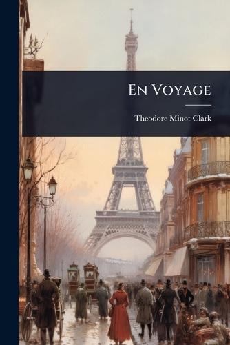 En Voyage  by Theodore Minot Clark at Abbey's Bookshop, 