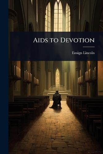 Aids to Devotion  by Ensign Lincoln at Abbey's Bookshop, 