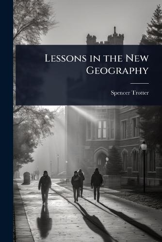 Lessons in the New Geography  by Spencer Trotter at Abbey's Bookshop, 