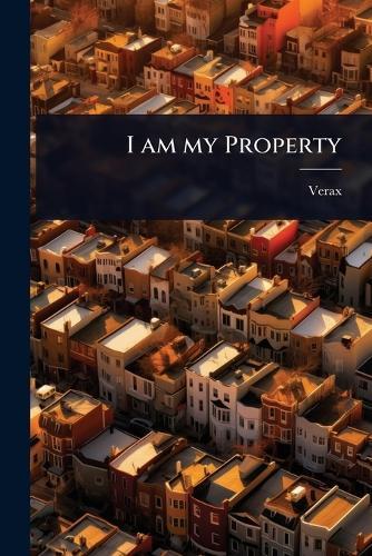 I am my Property  by Verax at Abbey's Bookshop, 