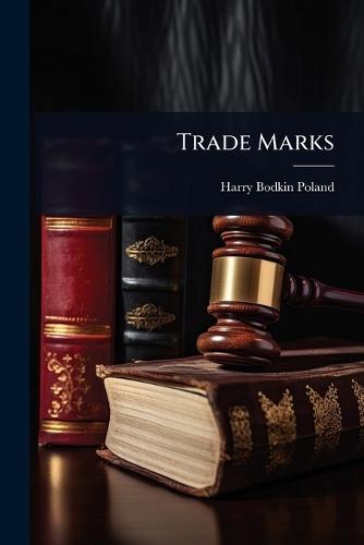Trade Marks  by Harry Bodkin Poland at Abbey's Bookshop, 