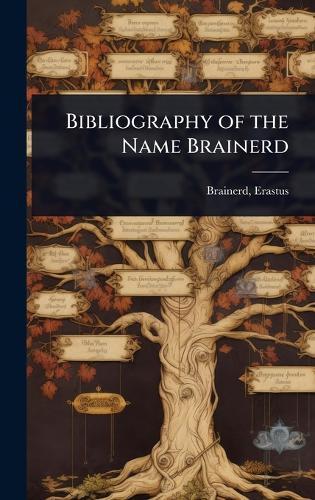 Bibliography of the Name Brainerd  by [Brainerd Erastus] at Abbey's Bookshop, 