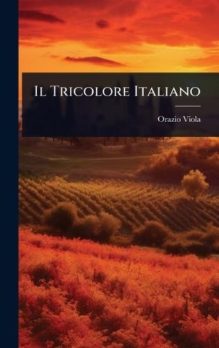 Il Tricolore Italiano  by Orazio Viola at Abbey's Bookshop, 