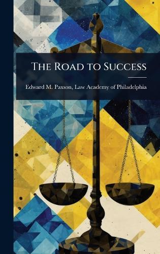 The Road to Success  by Law Academy of Philadelphi M Paxson at Abbey's Bookshop, 