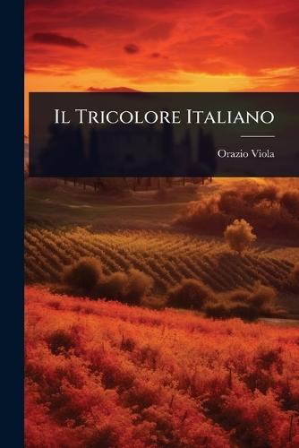Il Tricolore Italiano  by Orazio Viola at Abbey's Bookshop, 