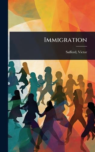 Immigration  by Safford Victor at Abbey's Bookshop, 