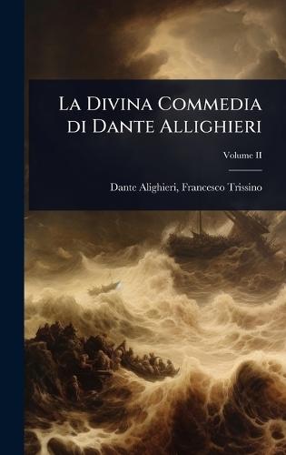 La Divina Commedia di Dante Allighieri  by Francesco Trissino Dante Alighieri at Abbey's Bookshop, 