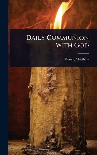 Daily Communion With God  by Henry Matthew at Abbey's Bookshop, 