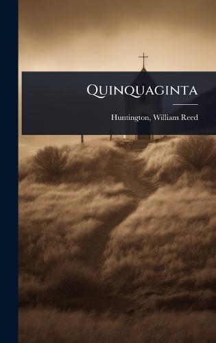 Quinquaginta  by [huntington William Reed] at Abbey's Bookshop, 