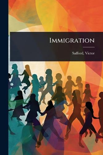 Immigration  by Safford Victor at Abbey's Bookshop, 