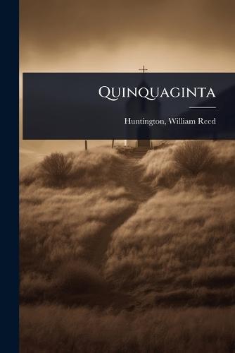 Quinquaginta  by [huntington William Reed] at Abbey's Bookshop, 