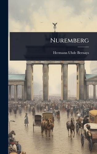 Nuremberg  by Hermann Uhde-Bernays at Abbey's Bookshop, 