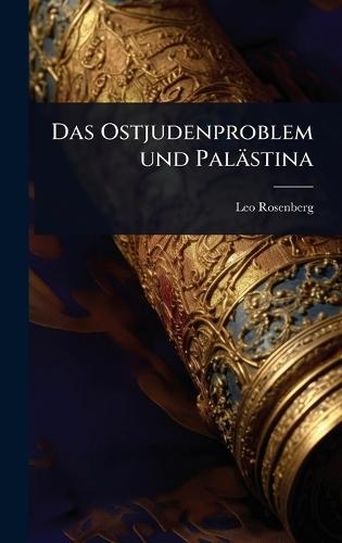 Das Ostjudenproblem und Palästina  by Leo Rosenberg at Abbey's Bookshop, 