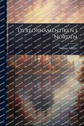 Dyreornamentiken i Norden  by Sophus Mã1/4ller at Abbey's Bookshop, 