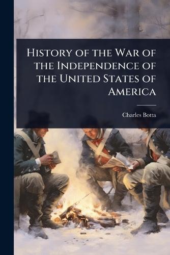 History of the War of the Independence of the United States of America  by Charles Botta at Abbey's Bookshop, 