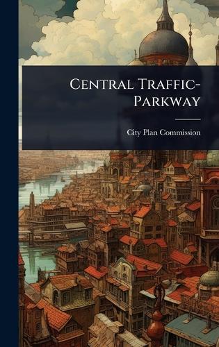 Central Traffic-Parkway  by City Plan Commission at Abbey's Bookshop, 