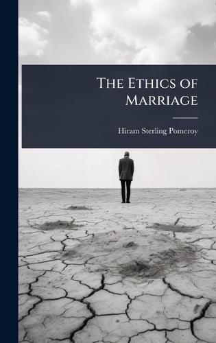 The Ethics of Marriage  by Hiram Sterling Pomeroy at Abbey's Bookshop, 