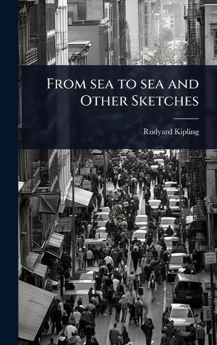 From sea to sea and Other Sketches  by Rudyard Kipling at Abbey's Bookshop, 