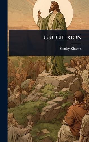 Crucifixion  by Stanley Kimmel at Abbey's Bookshop, 