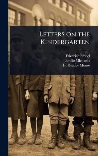 Letters on the Kindergarten  by Friedrich Fröbel at Abbey's Bookshop, 