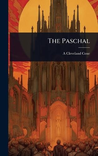 The Paschal  by A Cleveland Coxe at Abbey's Bookshop, 