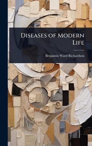 Diseases of Modern Life  by Benjamin Ward Richardson at Abbey's Bookshop, 