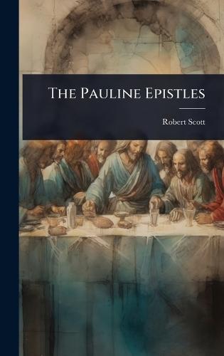 The Pauline Epistles  by Robert Scott at Abbey's Bookshop, 