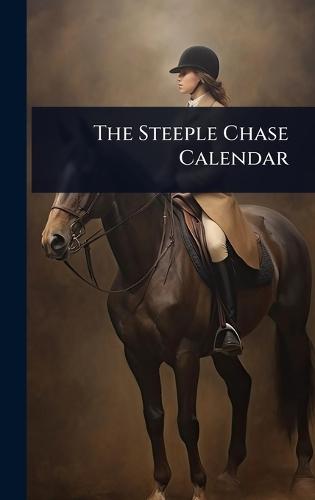 The Steeple Chase Calendar  at Abbey's Bookshop, 