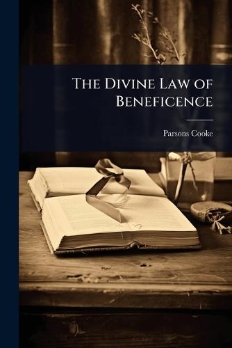 The Divine Law of Beneficence  by Parsons Cooke at Abbey's Bookshop, 