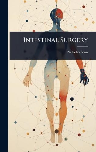 Intestinal Surgery  by Nicholas Senn at Abbey's Bookshop, 
