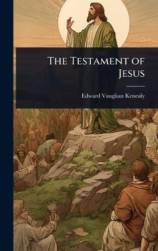 The Testament of Jesus  by Edward Vaughan Kenealy at Abbey's Bookshop, 