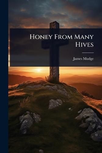 Honey From Many Hives  by James Mudge at Abbey's Bookshop, 