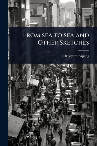 From sea to sea and Other Sketches  by Rudyard Kipling at Abbey's Bookshop, 