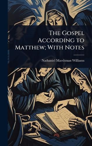 The Gospel According to Matthew; With Notes  by Nathaniel Marshman Williams at Abbey's Bookshop, 