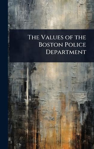 The Values of the Boston Police Department  at Abbey's Bookshop, 