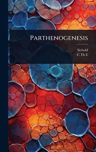 Parthenogenesis  by Siebold at Abbey's Bookshop, 