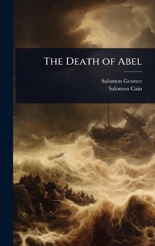 The Death of Abel  by Salomon Gessner at Abbey's Bookshop, 