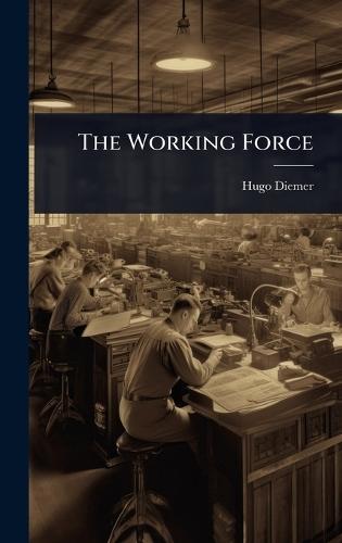 The Working Force  by Hugo Diemer at Abbey's Bookshop, 