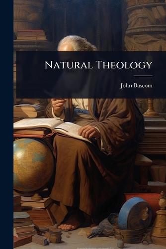 Natural Theology  by John BASCOM at Abbey's Bookshop, 
