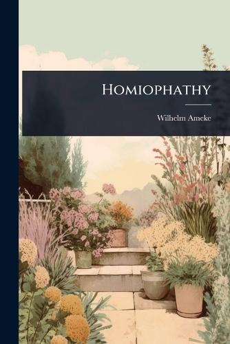 Homiophathy  by Wilhelm Ameke at Abbey's Bookshop, 