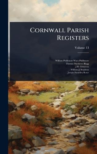 Cornwall Parish Registers  by William Phillimore Watts Phillimore at Abbey's Bookshop, 