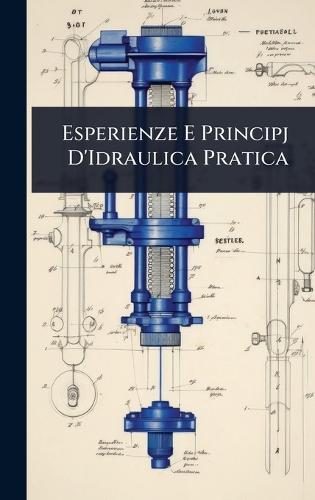 Esperienze E Principj D'Idraulica Pratica  at Abbey's Bookshop, 
